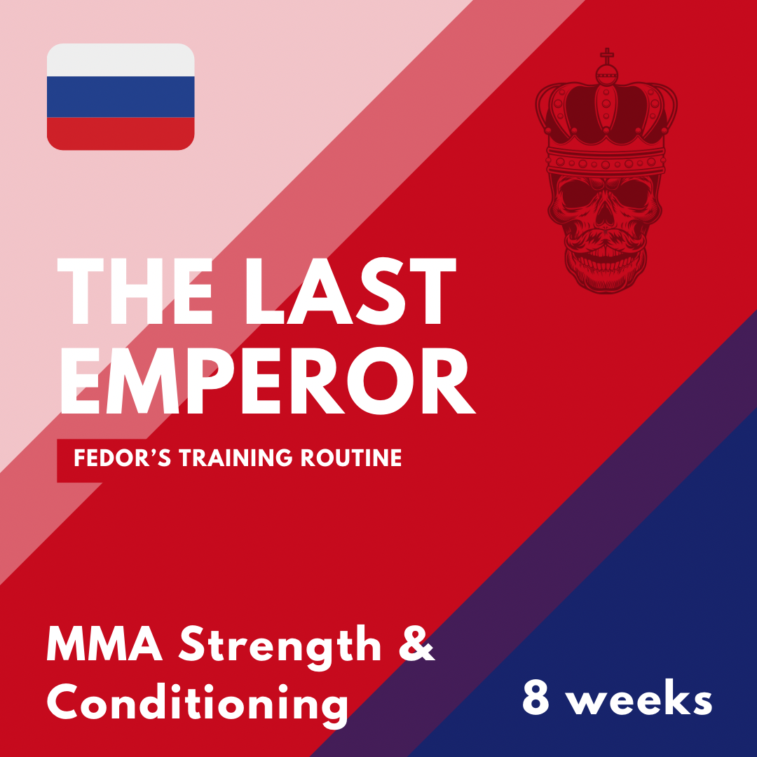 The Last Emperor Program: Fedor’s Combat Conditioning System