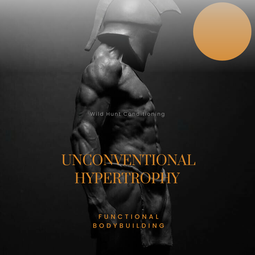 Unconventional Hypertrophy The Functional Bodybuilding Revolution